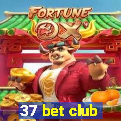 37 bet club